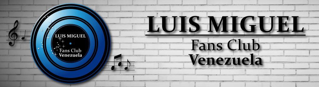 LUIS MIGUEL Y SU CLUB EN VENEZUELA